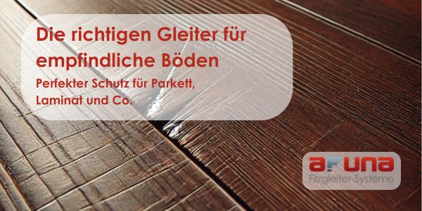 Für empfindliche Böden sind Stuhlgleiter mit Filz- oder PTFE-Einsatz die optimale Wahl.